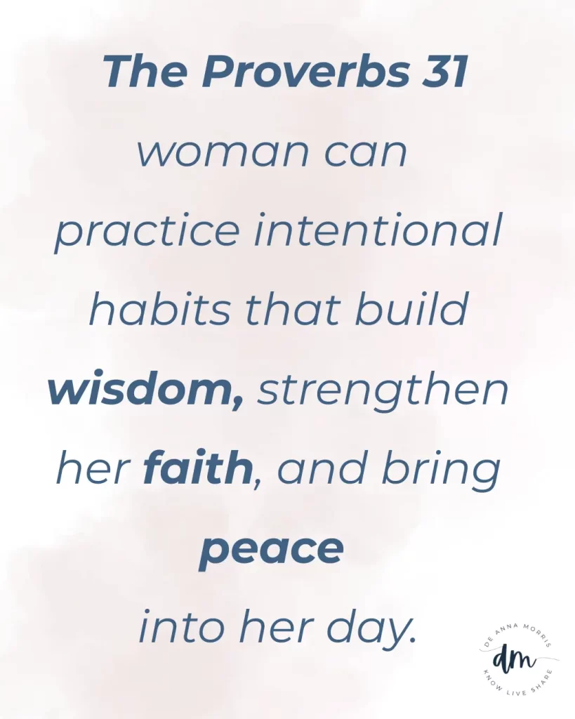 The Proverbs 31 builds intentional habits