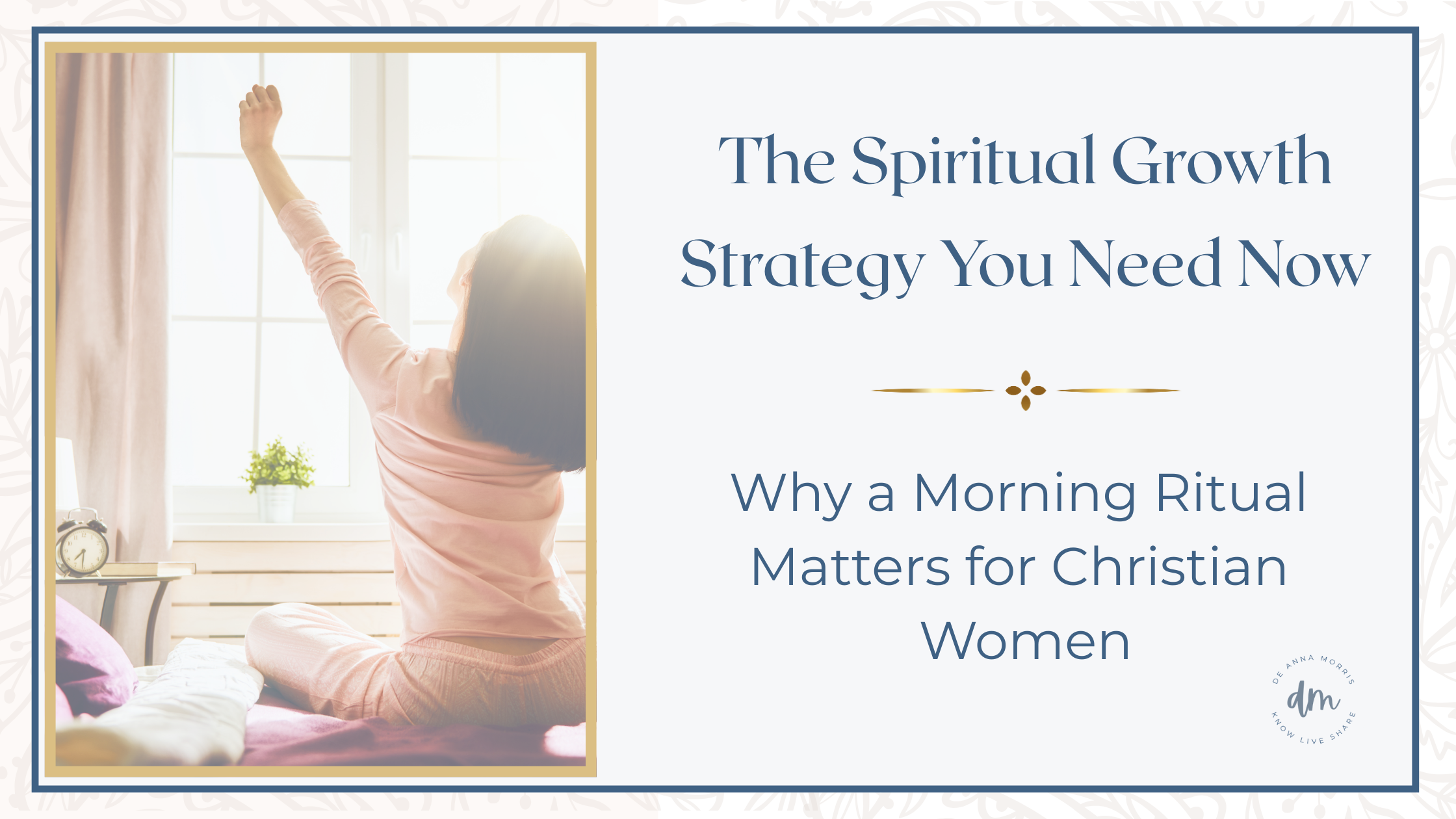 The Spiritual Growth Strategy You Need Now: Embracing the Proverbs 31 Woman’s Morning Ritual