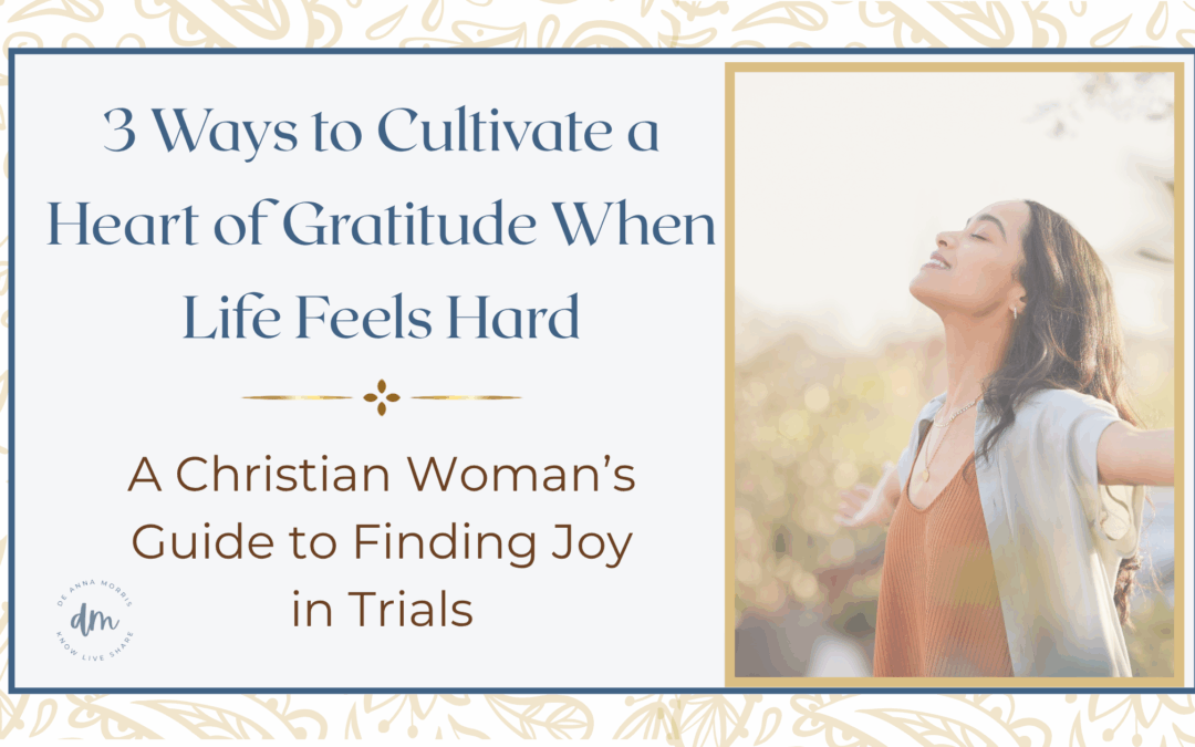 Cultivate a heart of gratitude