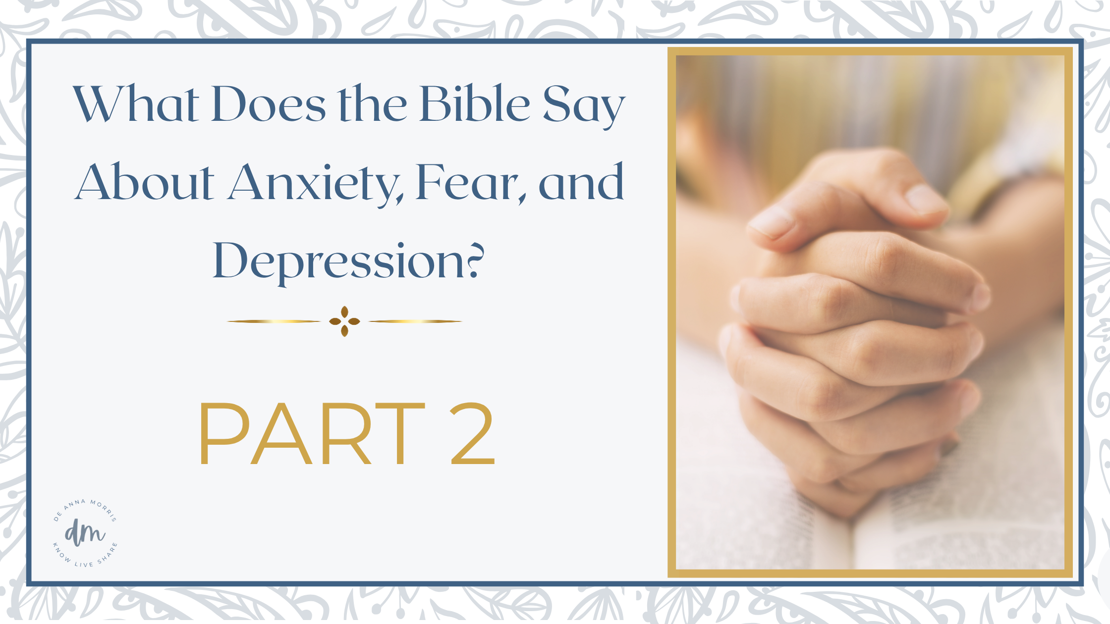 What does the Bible say about anxiety, fear, and depression - part 2