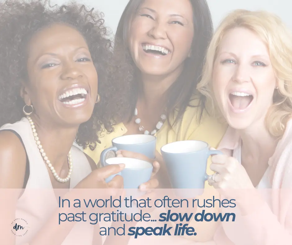 slow down and speak life