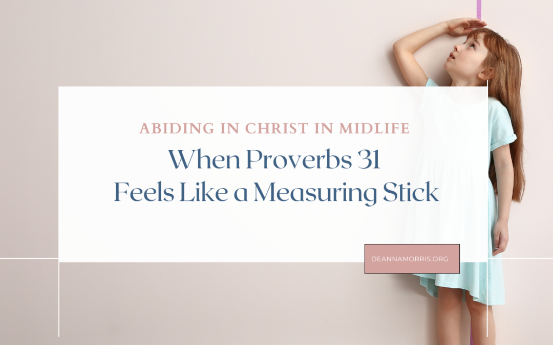 when proverbs 31 feels like a measuring stick