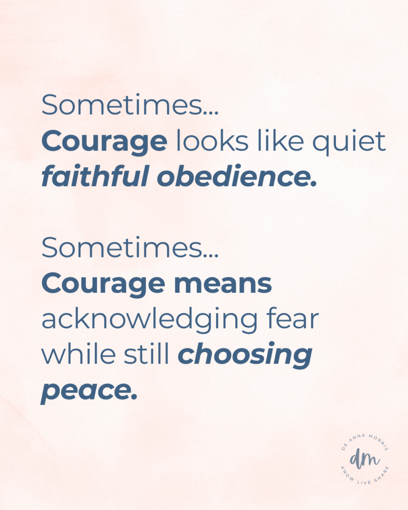 courage looks like quiet faithful obedience