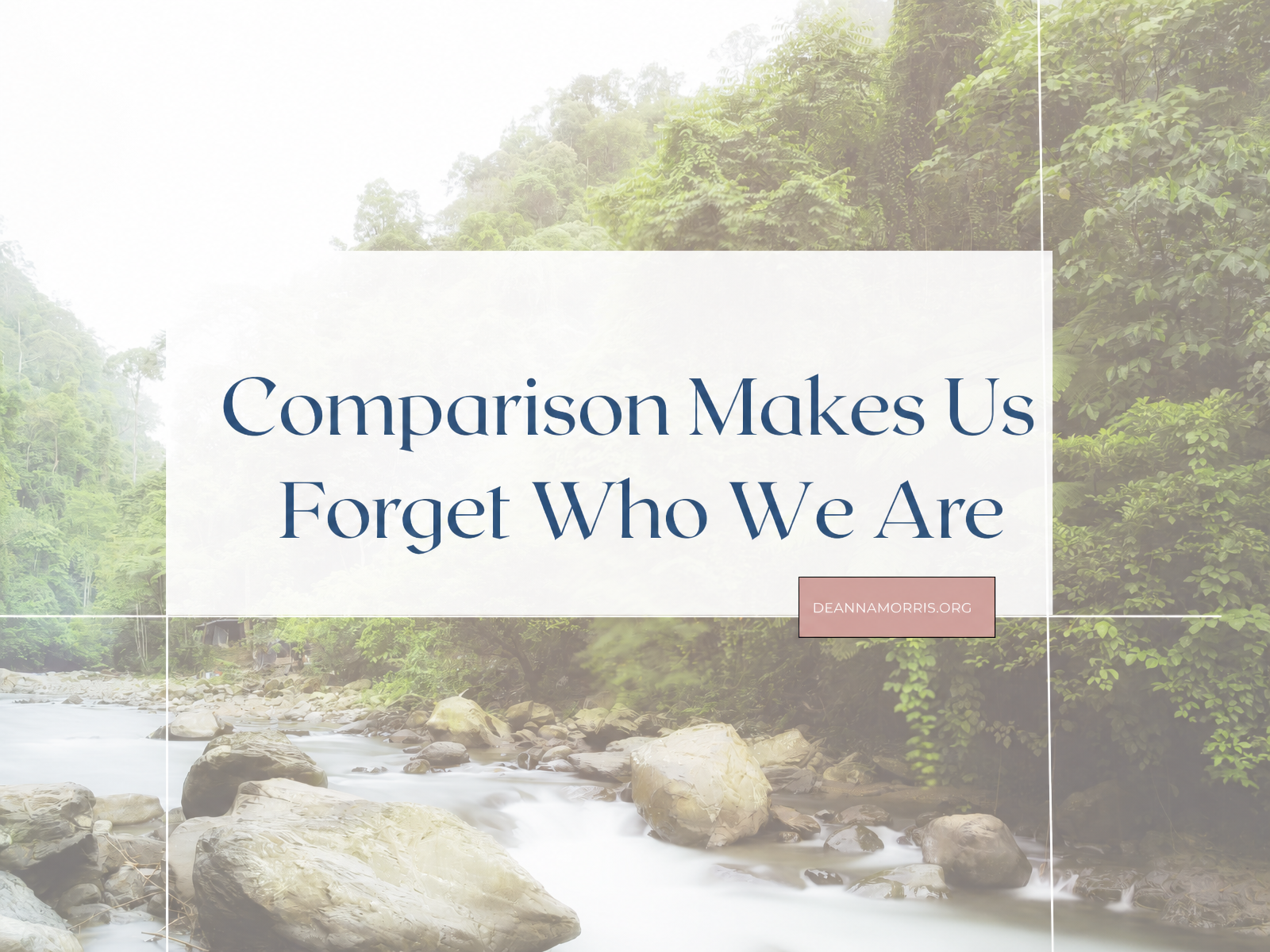 Comparison Makes Us Forget Who We Are