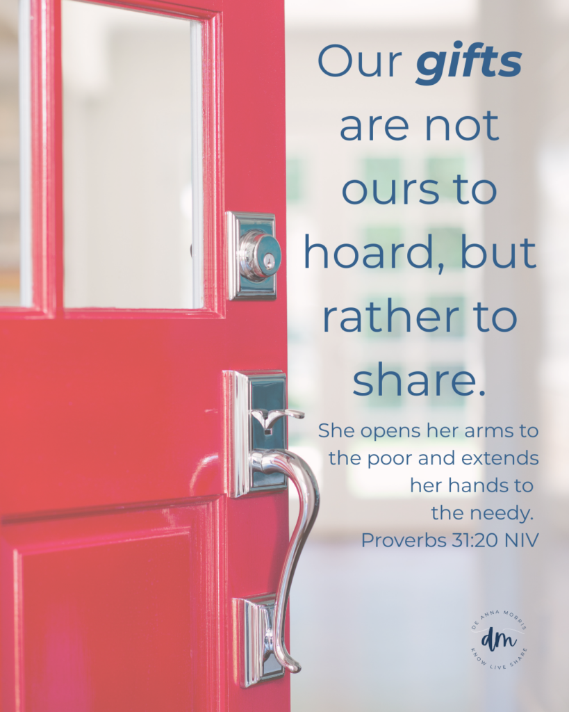 our gifts are not ours to hoard, but rather to share